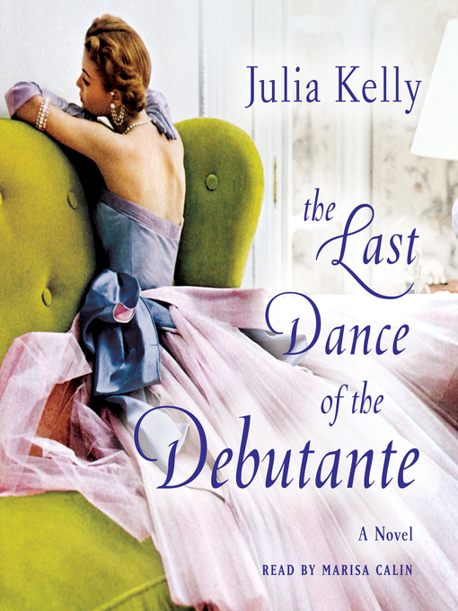 Title details for The Last Dance of the Debutante by Julia Kelly - Available